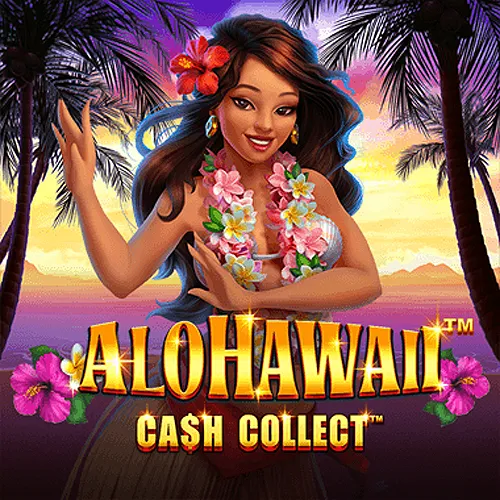 Alohawaii: Cash Collect™ - SNIPLAY88